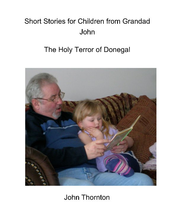 Visualizza Short Stories for Children from Grandad John di John Thornton