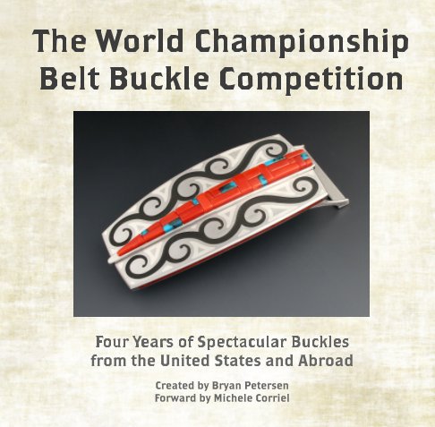 Visualizza The World Championship Belt Buckle Competition di Bryan Petersen