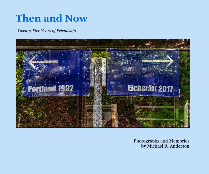 View Then and Now by Michael R. Anderson