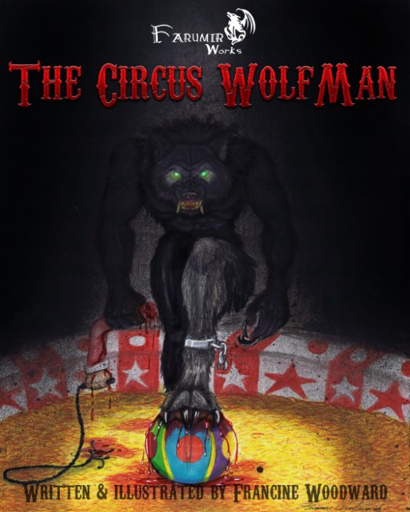 View The Circus WolfMan by Francine Woodward