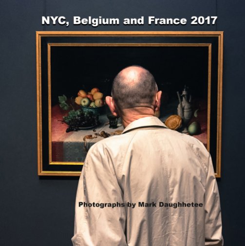 NYC, Belgium and France 2017 nach Mark Daughhetee anzeigen