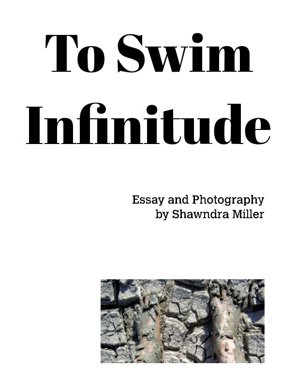 View To Swim Infinitude by Shawndra Miller