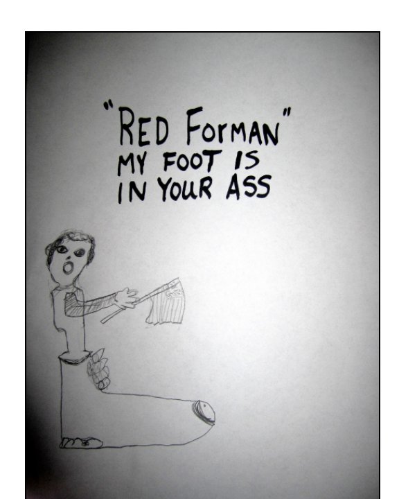 Bekijk "Red Forman"  My Foot Is In Your Ass op Jeff Thompson