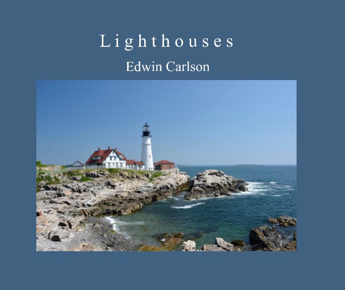 View Lighthouses by Edwin Carlson