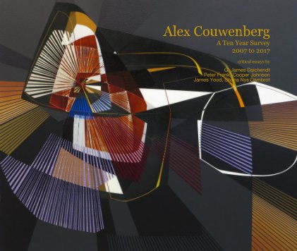 Alex Couwenberg A Ten Year Survey 2007 to 2017 book cover