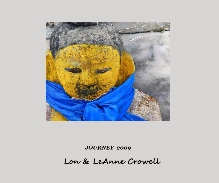 View Journey 2009 by Lon & LeAnne Crowell