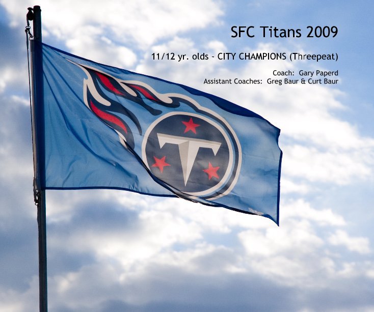 View SFC Titans 2009 - Coaches by Larry Campbell