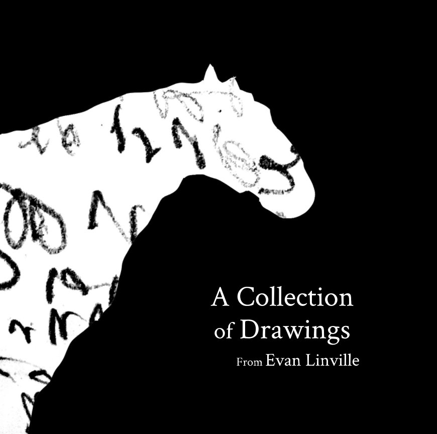 Ver A Collection of Drawings por Evan Linville