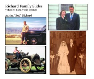 Richard Familiy Slides Volume 1, Family and Friends book cover