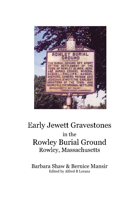 Ver Early Jewett Gravestones in the Rowley Burial Ground Rowley, Massachusetts por Barbara Shaw & Bernice Mansir