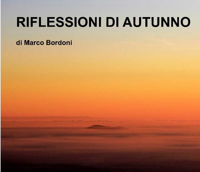 Visualizza Riflessioni d'autunno di Marco Bordoni