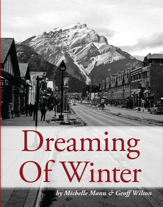 View Dreaming of Winter by Michelle Mann & Geoff Wilson
