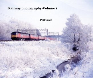 Railway photography-Volume 1 book cover
