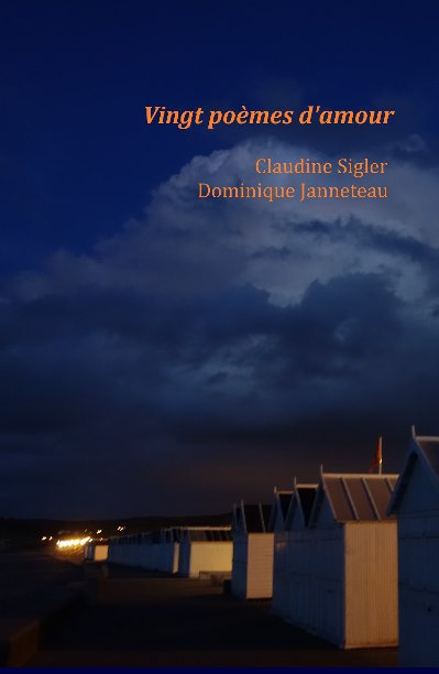 View Vingt poèmes d'amour by C. Sigler & D. Janneteau