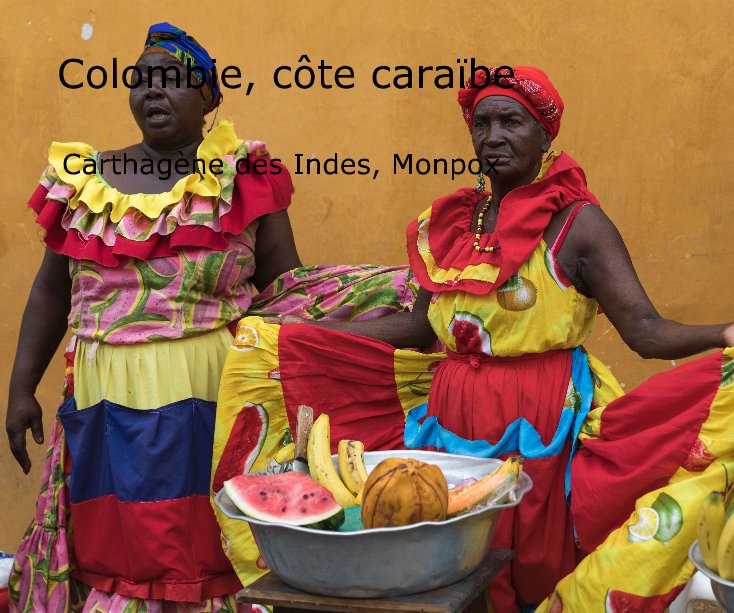 Ver Colombie, côte caraïbe por Jean-François Baron