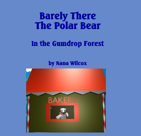 Ver Barely There The Polar Bear por Nana Wilcox