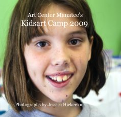 Art Center Manatee's Kidsart Camp 2009 book cover