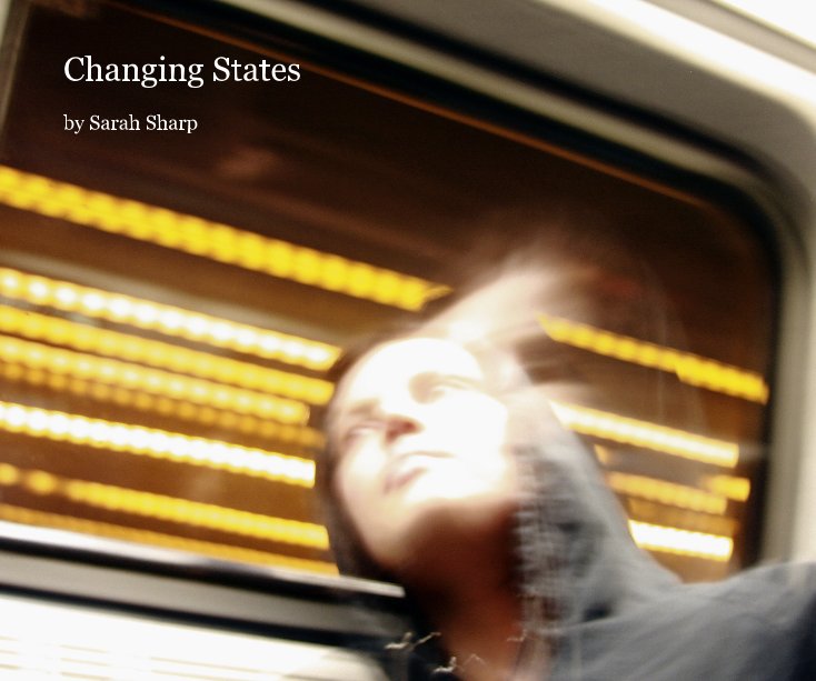 Ver Changing States por by Sarah Sharp