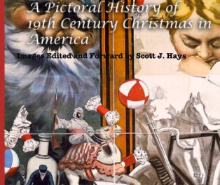 A Pictorial History of 19th Century Christmas in America book cover