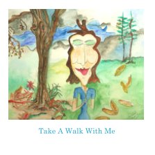 Take A Walk With Me book cover