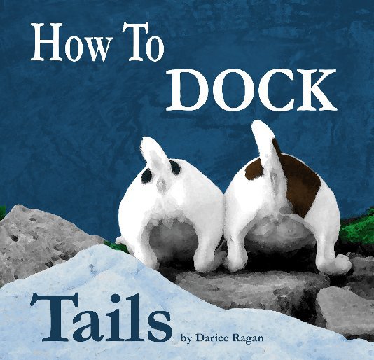 Ver How to Dock Tails por Darice Ragan