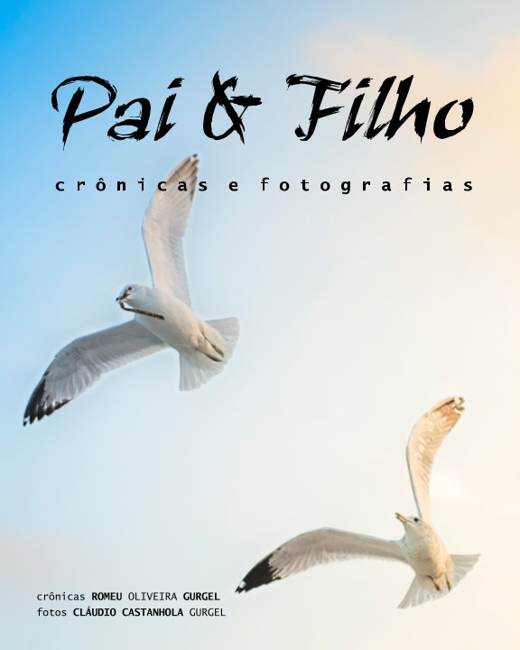 Visualizza Pai e Filho di Claudio Castanhola e R. Gurgel