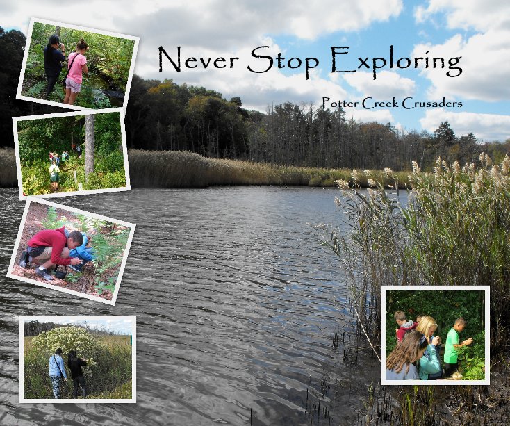 View Never Stop Exploring by Potter Creek Crusaders