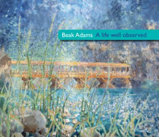 Beak Adams A life well observed book cover