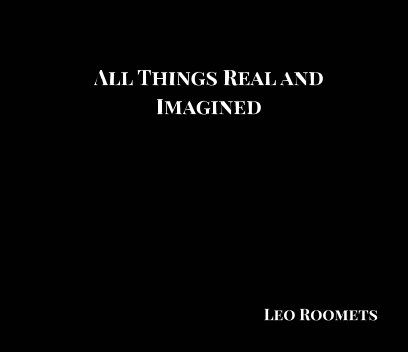 All Things Real and Imagined book cover