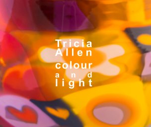 Tricia Allen Colour and Light book cover