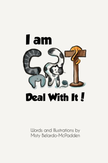 Visualizza I Am Cat, Deal With It! di Misty Belardo-McPadden