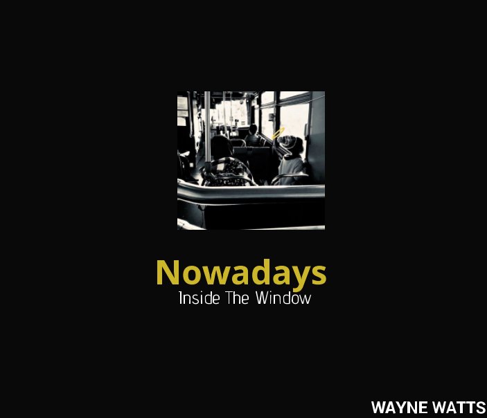 Bekijk Nowadays op Wayne Watts