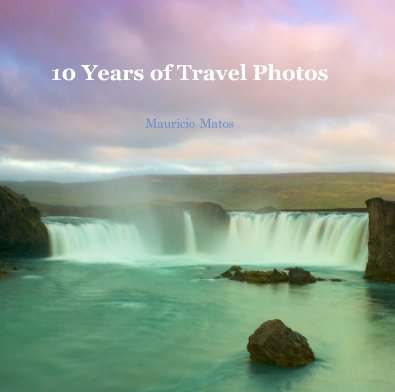 10 Years of Travel Photos book cover