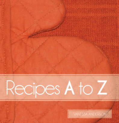 Recipes A to Z book cover