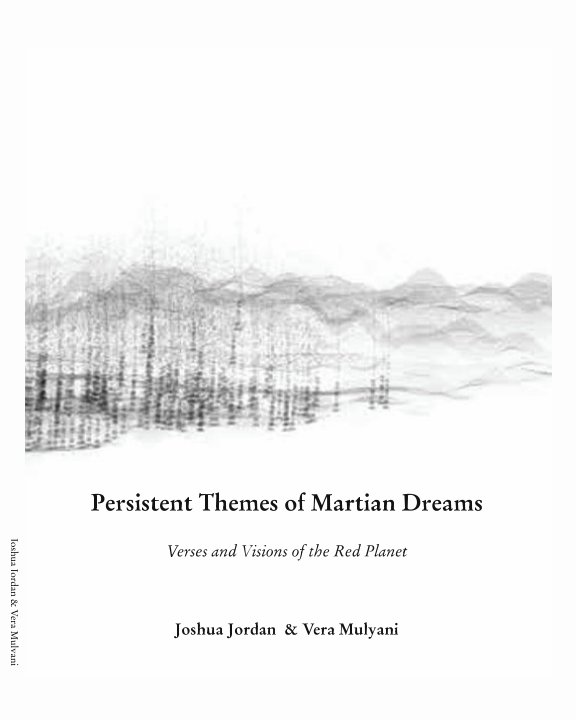 Persistent Themes of Martian Dreams nach Joshua Jordan, Vera Mulyani anzeigen