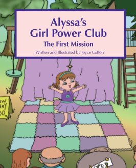 Alyssa's Girl Power Club - The First Mission book cover