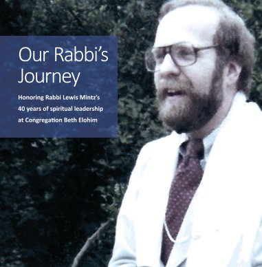 Our Rabbi's Journey: Honoring Rabbi Lewis Mintz’s 40 years of spiritual leadership at Congregation Beth Elohim book cover