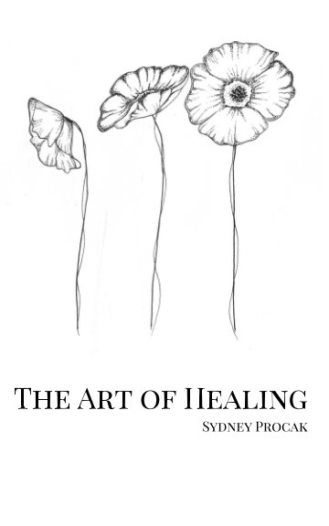 Visualizza The Art of Healing di Sydney Procak