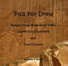 Pics For Drew Images From Monument Valley Capital Reef Natl Park and Four Corners book cover