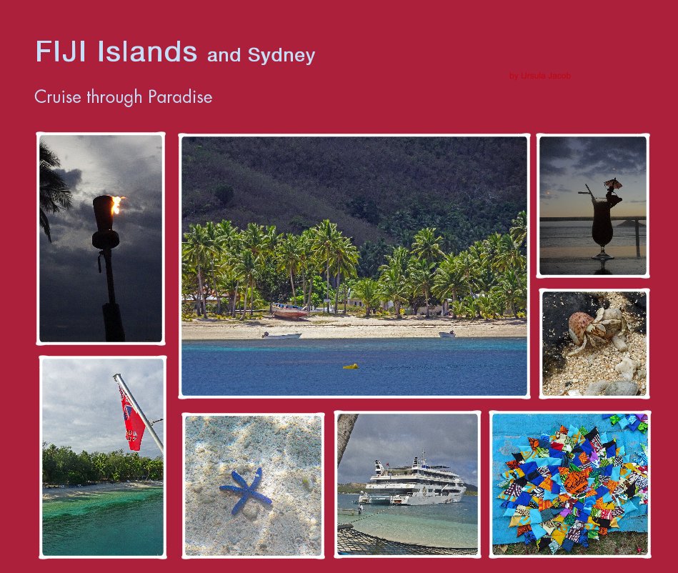View FIJI Islands (and Sydney) by Ursula Jacob