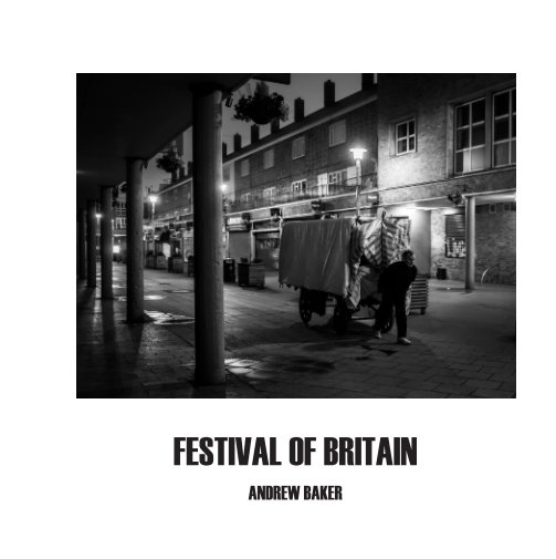 Bekijk FESTIVAL OF BRITAIN. 2017 (SQUARE) op ANDREW BAKER