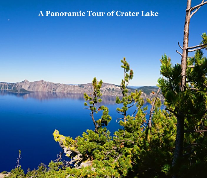 View A Panoramic Tour of Crater Lake by Kay Larkin