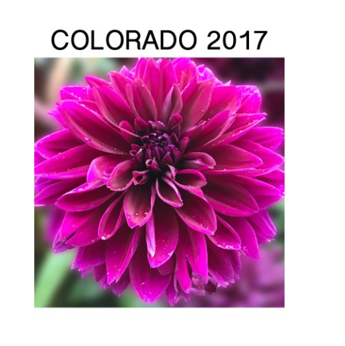Ver Colorado 2017 por Susan & Joe Salembier
