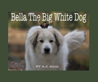 Bella The Big White Dog book cover