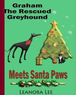 Graham the rescued Greyhound Meets Santa Paws book cover