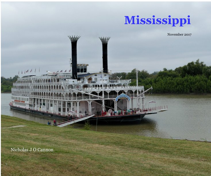 View Mississippi by Nicholas J O Cannon