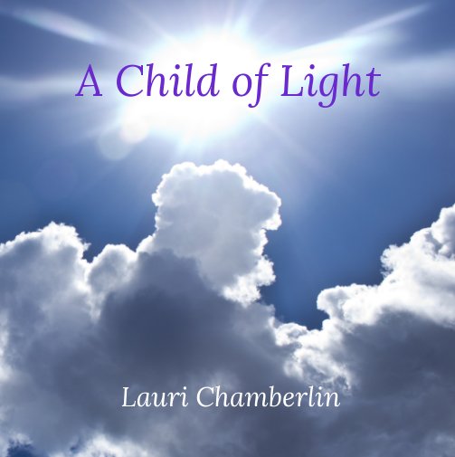 View A Child of Light by Lauri Chamberlin