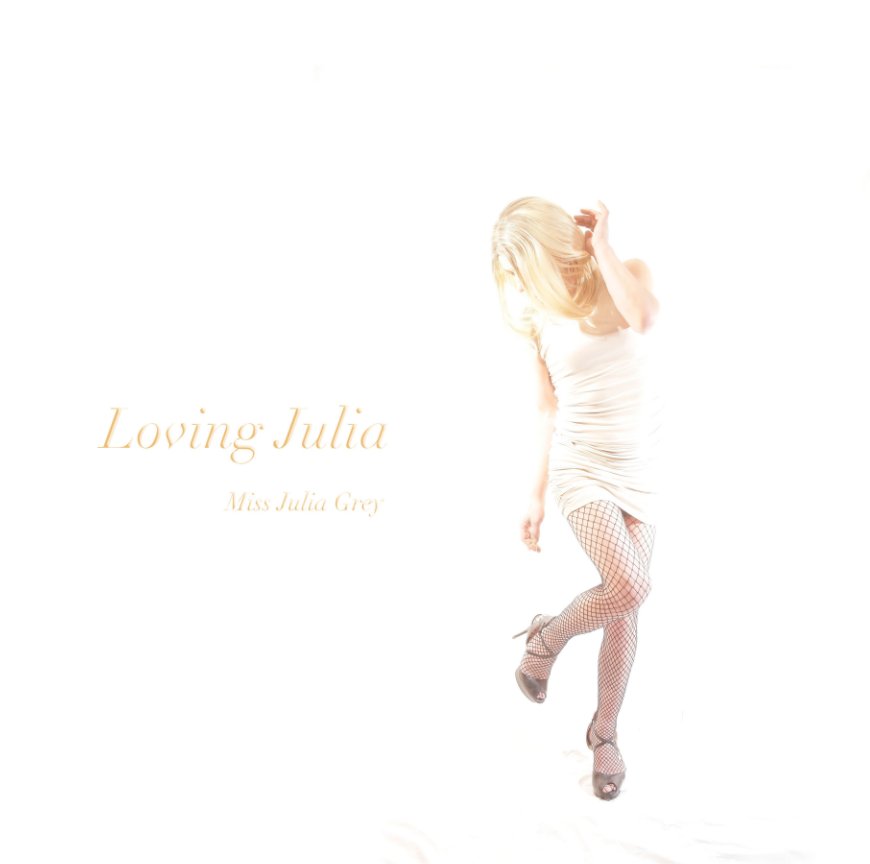Loving Julia nach Miss Julia Grey anzeigen