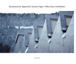 Kunstmuseum Appenzell | Annette Gigon / Mike Guyer Architekten book cover