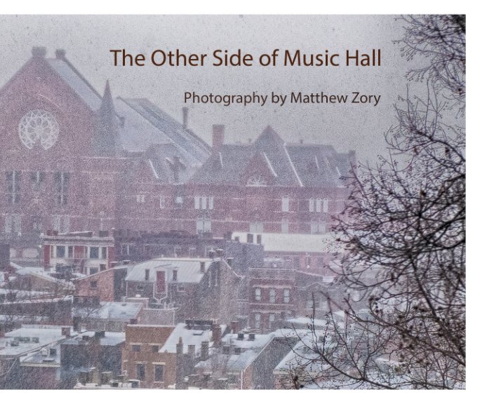 View The Other Side of Music Hall by Matthew Zory